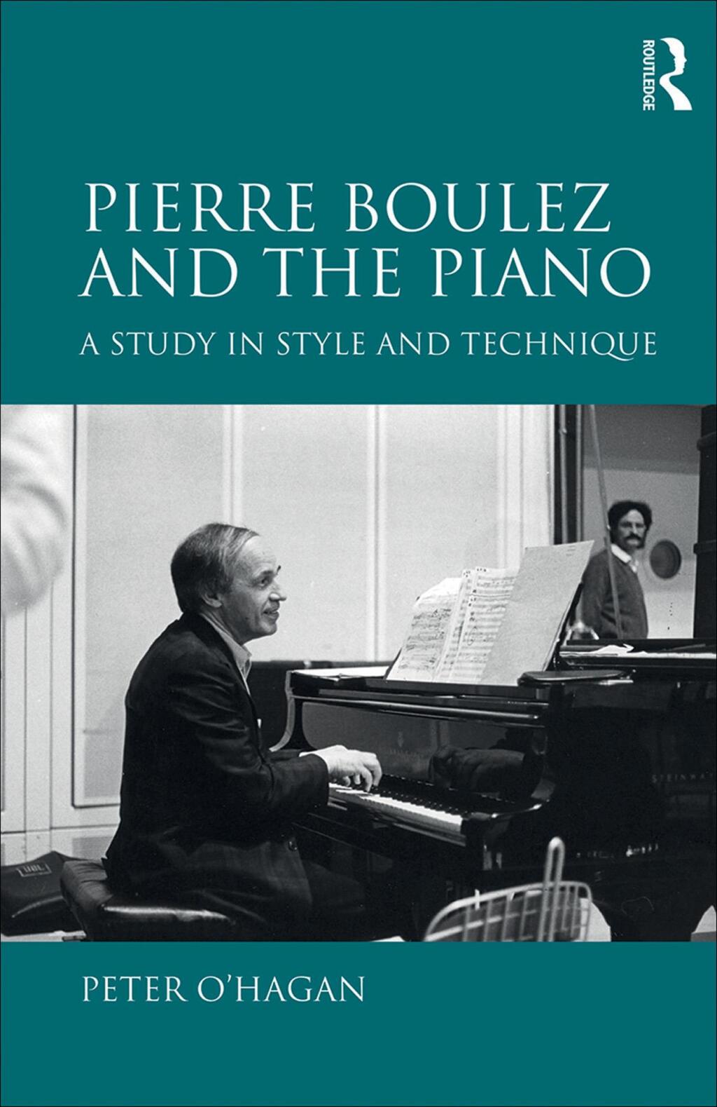 Pierre Boulez and the Piano A Study in Style and Technique 1st Edition â€“ PDF/EPUB Version Downloadable