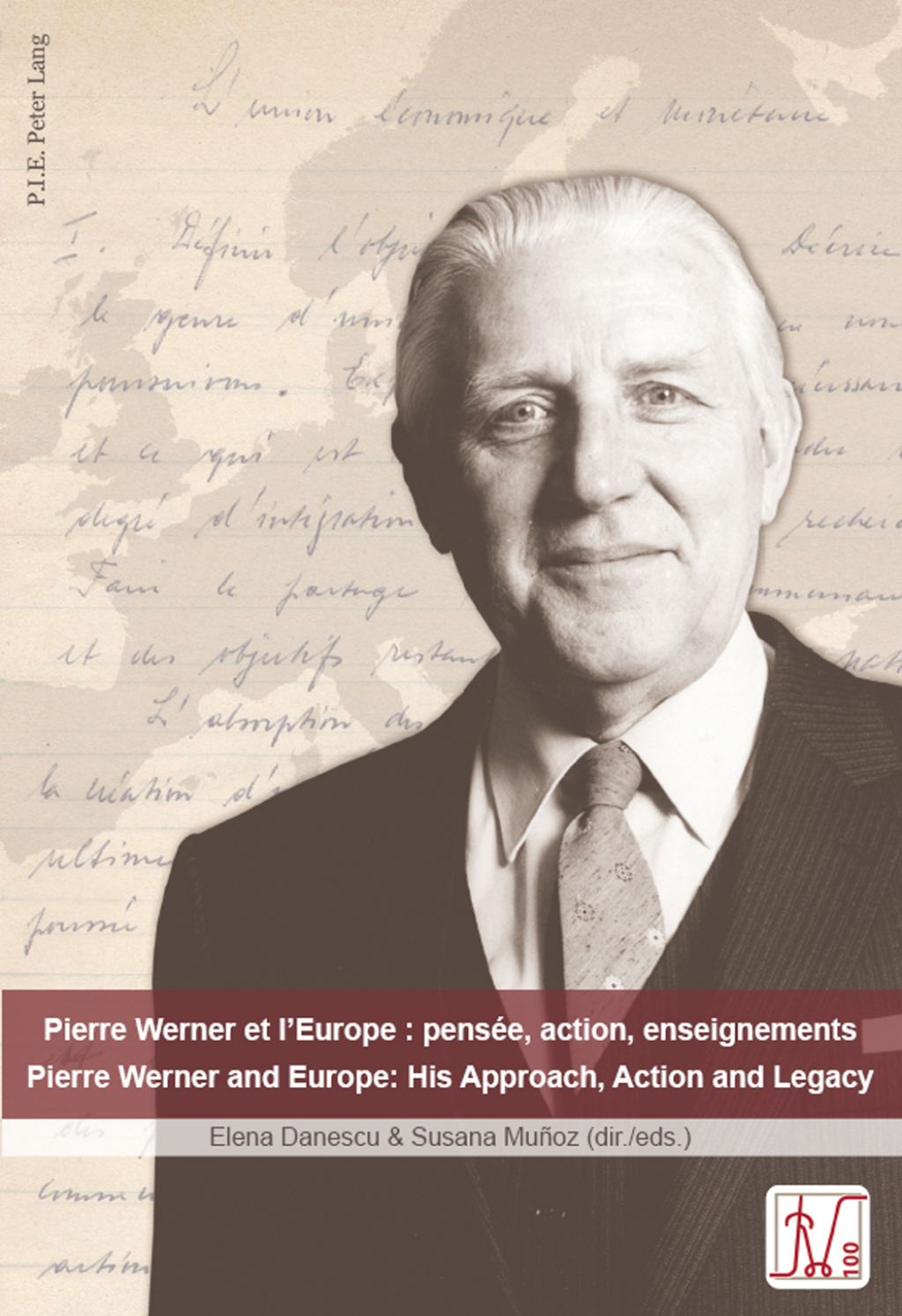 Pierre Werner et l'Europe : pensÃ©e, action, enseignements - Pierre Werner and Europe: His Approach, Action and Legacy 1st Edition â€“ PDF/EPUB Version Downloadable
