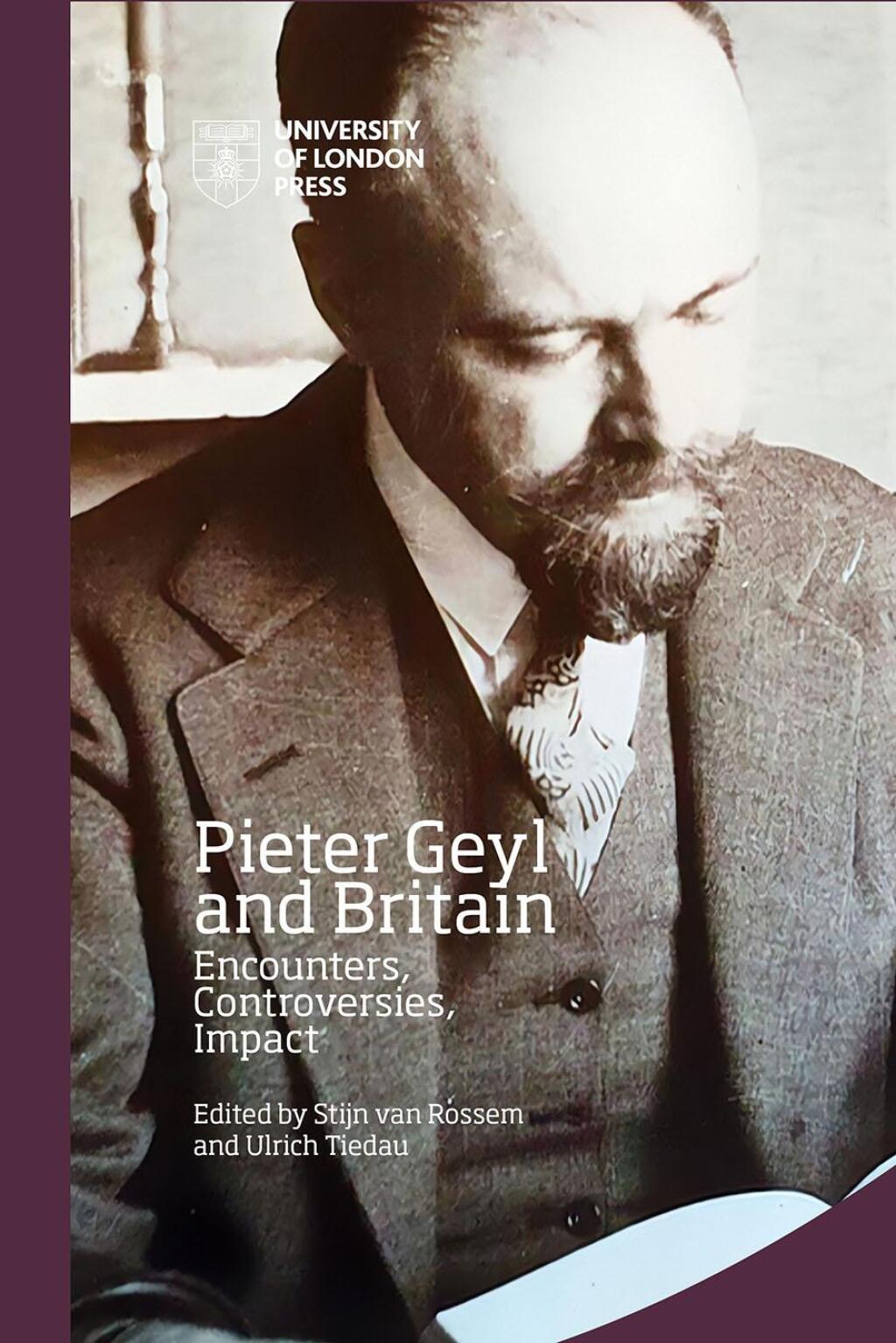 Pieter Geyl and Britain Encounters, Controversies, Impact  â€“ PDF/EPUB Version Downloadable