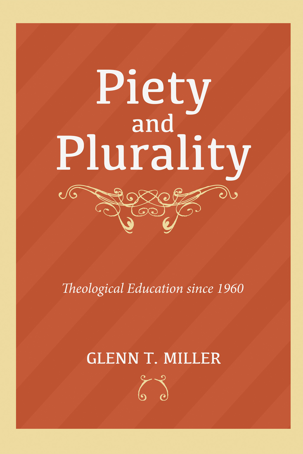 Piety and Plurality Theological Education since 1960  â€“ PDF/EPUB Version Downloadable