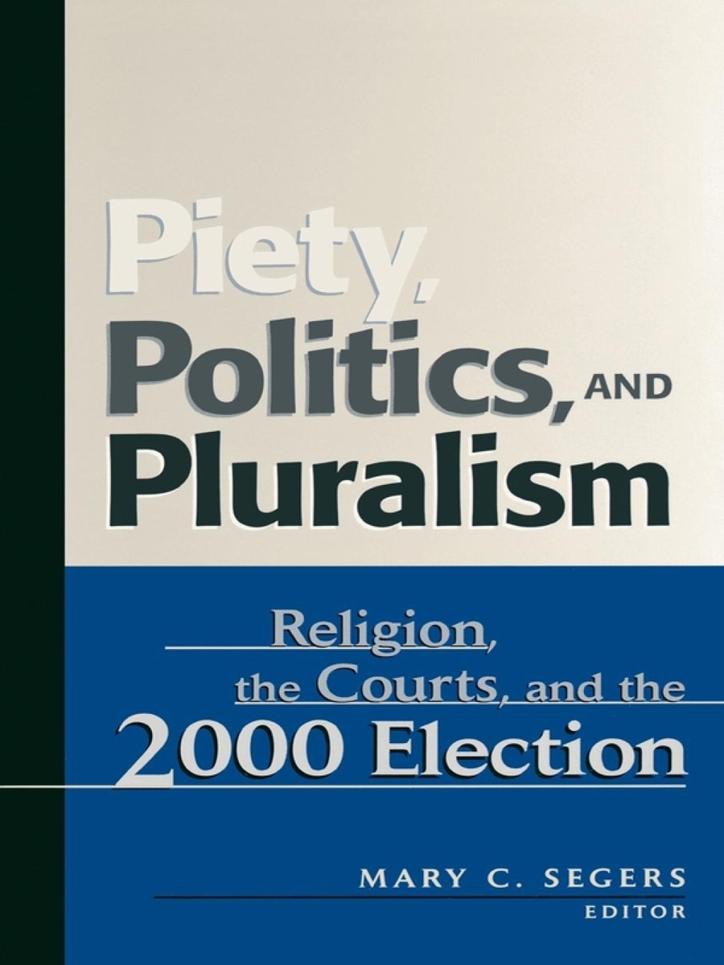Piety, Politics, and Pluralism Religion, the Courts, and the 2000 Election 1st Edition â€“ PDF/EPUB Version Downloadable