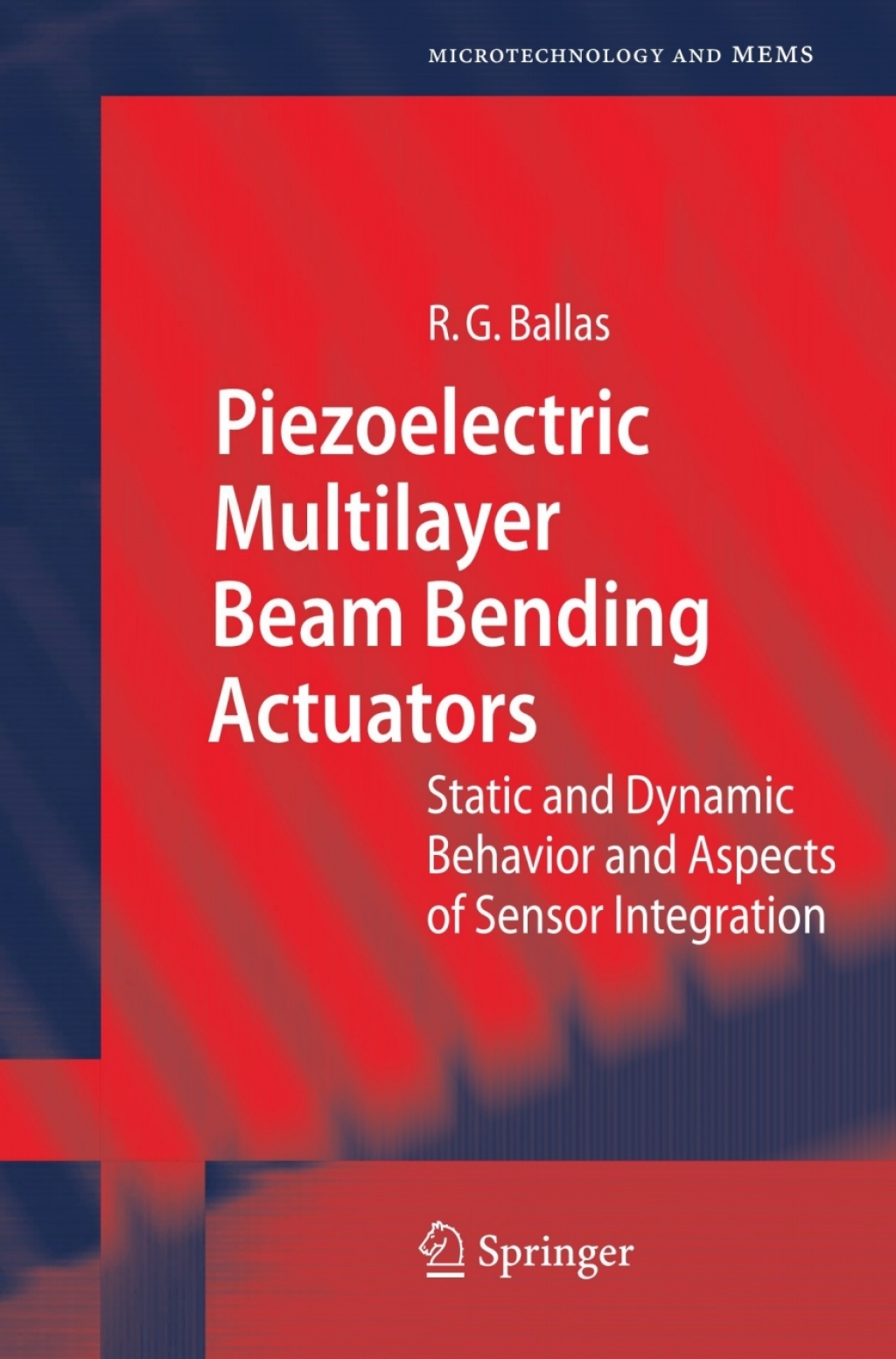 Piezoelectric Multilayer Beam Bending Actuators Static and Dynamic Behavior and Aspects of Sensor Integration  â€“ PDF/EPUB Version Downloadable