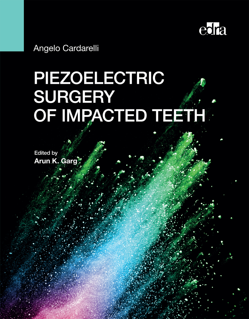 Piezoelectric surgery of impacted teeth 1st Edition â€“ PDF/EPUB Version Downloadable