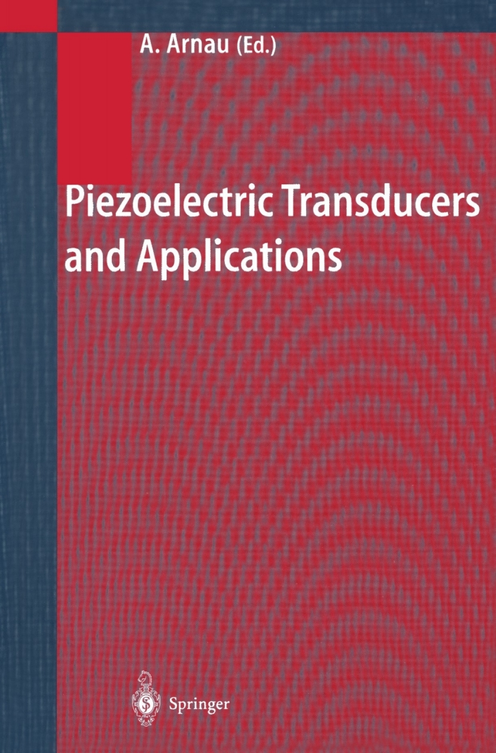 Piezoelectric Transducers and Applications 1st Edition â€“ PDF/EPUB Version Downloadable