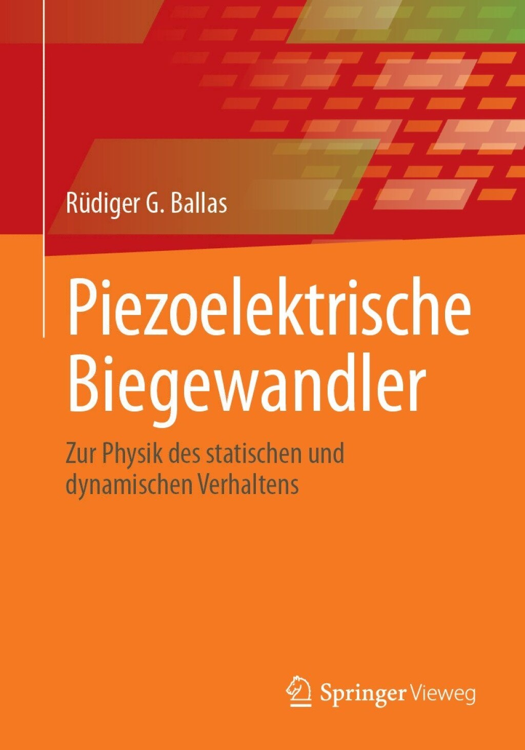 Piezoelektrische Biegewandler Zur Physik des statischen und dynamischen Verhaltens  â€“ PDF/EPUB Version Downloadable