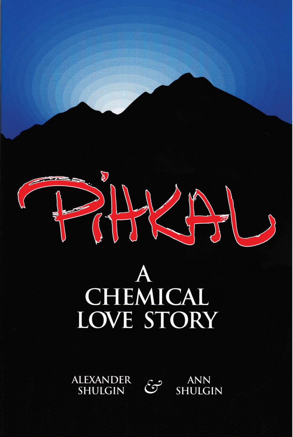 PIHKAL A Chemical Love Story - (PDF/EPUB Version)