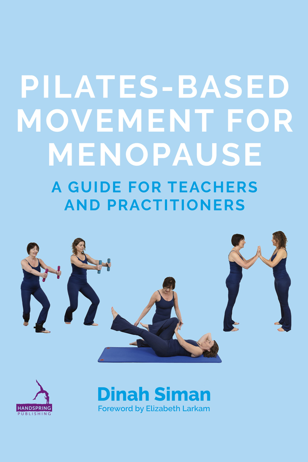 Pilates-Based Movement for Menopause A Guide for Teachers and Practitioners  â€“ PDF/EPUB Version Downloadable