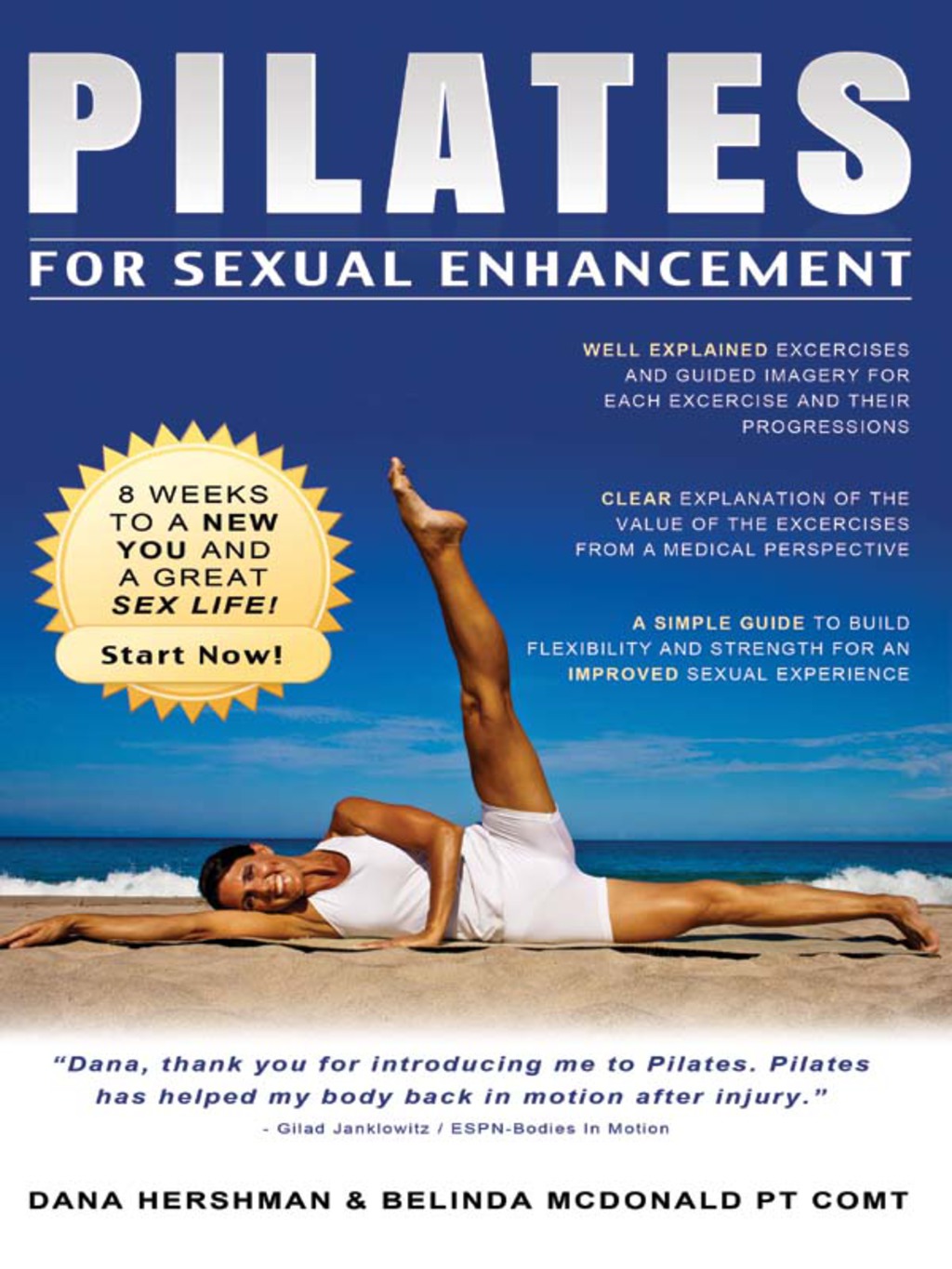 Pilates for Sexual Enhancement: 8 weeks to a NEW YOU and a great SEX LIFE! Start Now! 8 weeks to a NEW YOU and a great SEX LIFE! Start Now! 1st Edition - (PDF/EPUB Version)