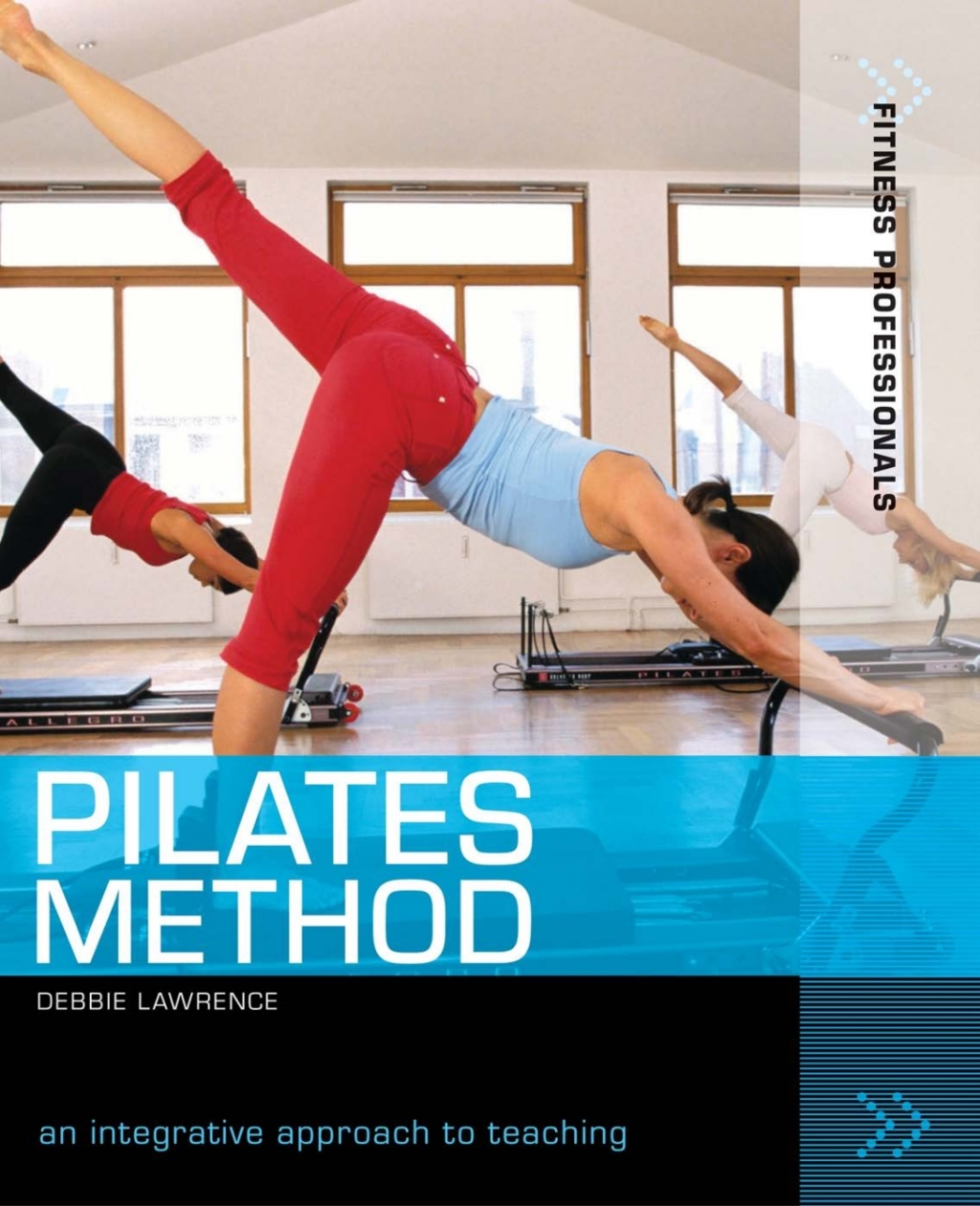 Pilates Method An integrative approach to teaching 1st Edition â€“ PDF/EPUB Version Downloadable
