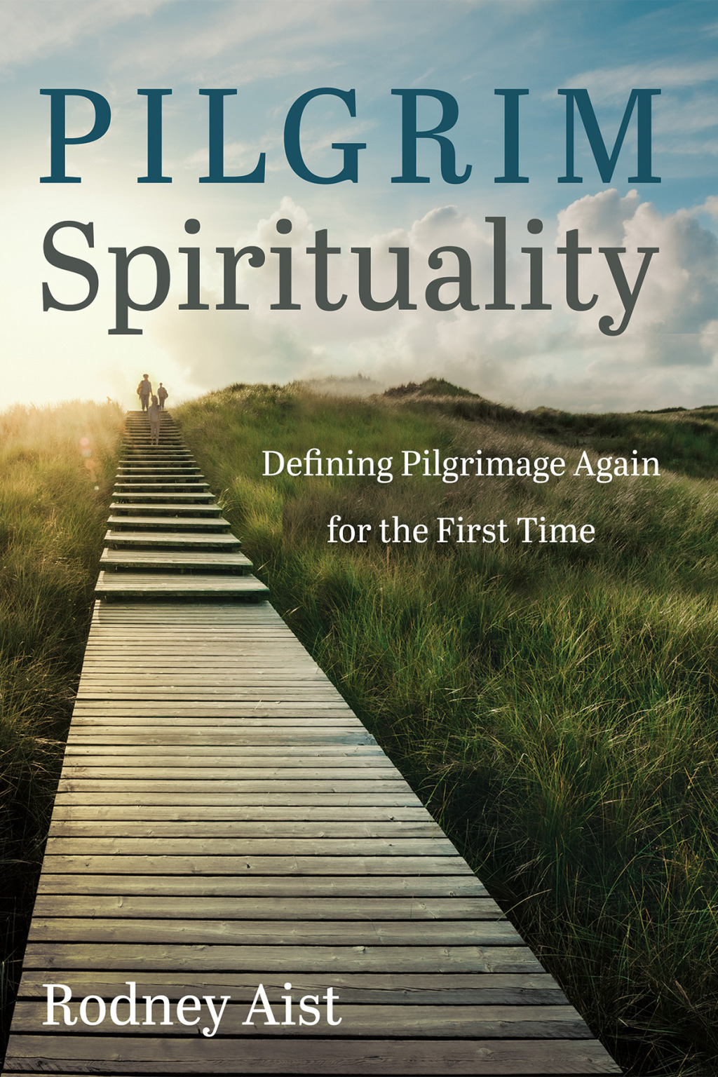 Pilgrim Spirituality Defining Pilgrimage Again for the First Time  â€“ PDF/EPUB Version Downloadable