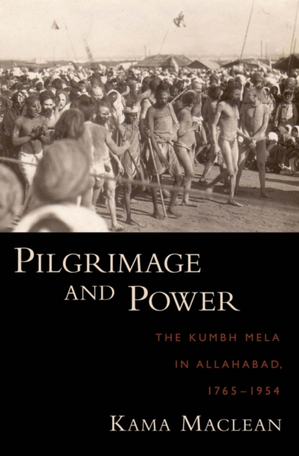 Pilgrimage and Power The Kumbh Mela in Allahabad, 1765-1954  â€“ PDF/EPUB Version Downloadable