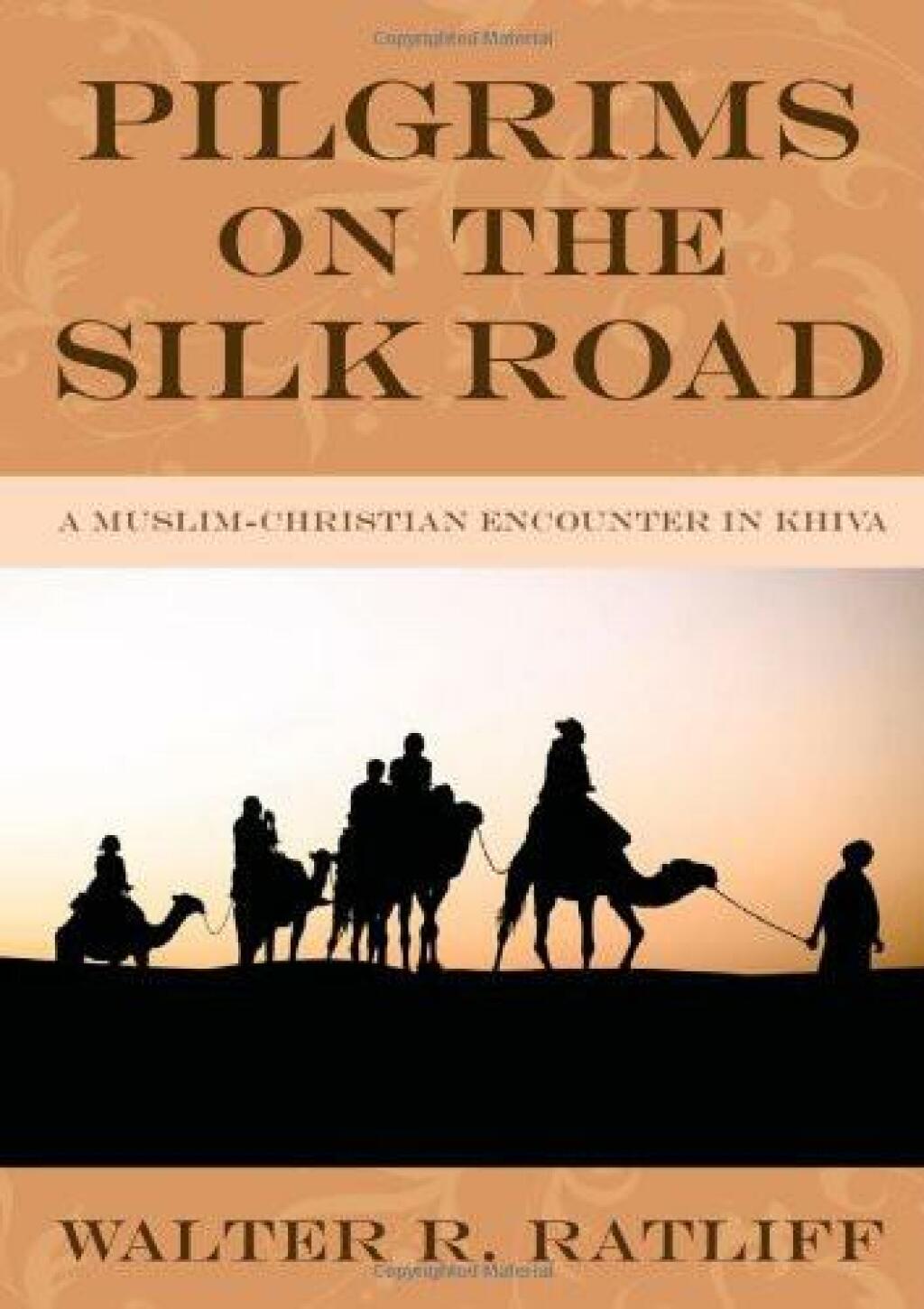 Pilgrims on the Silk Road A Muslim-Christian Encounter in Khiva  â€“ PDF/EPUB Version Downloadable