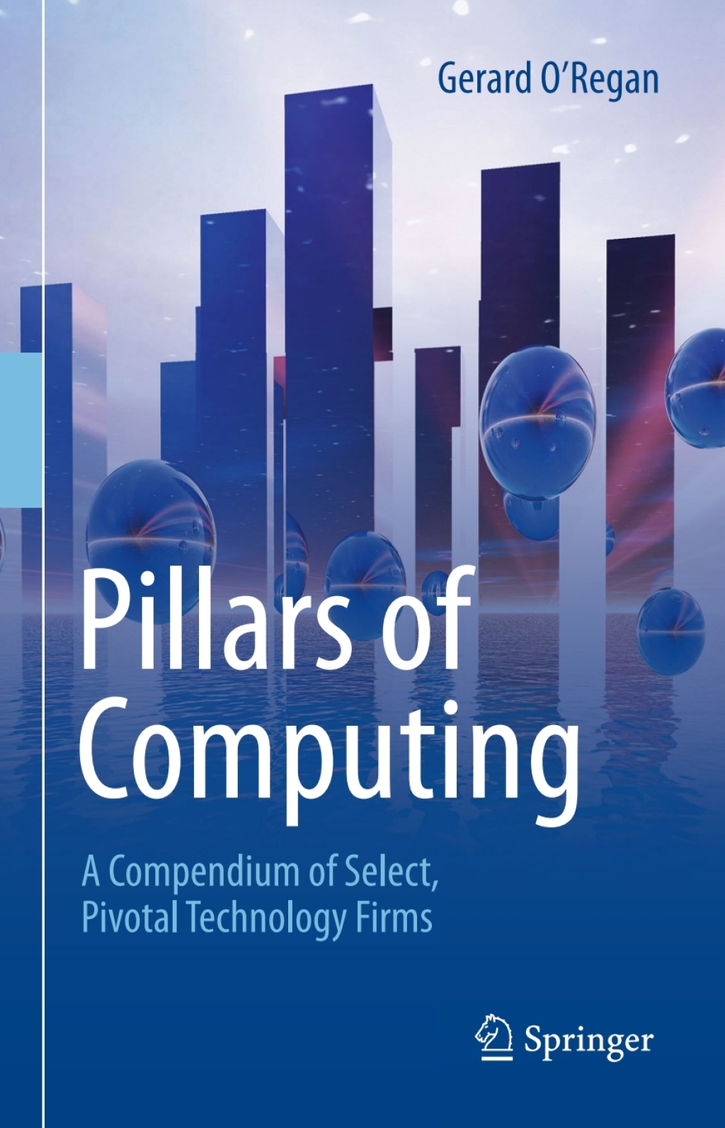 Pillars of Computing A Compendium of Select, Pivotal Technology Firms  â€“ PDF/EPUB Version Downloadable