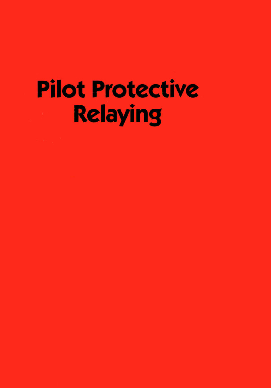 Pilot Protective Relaying 1st Edition â€“ PDF/EPUB Version Downloadable