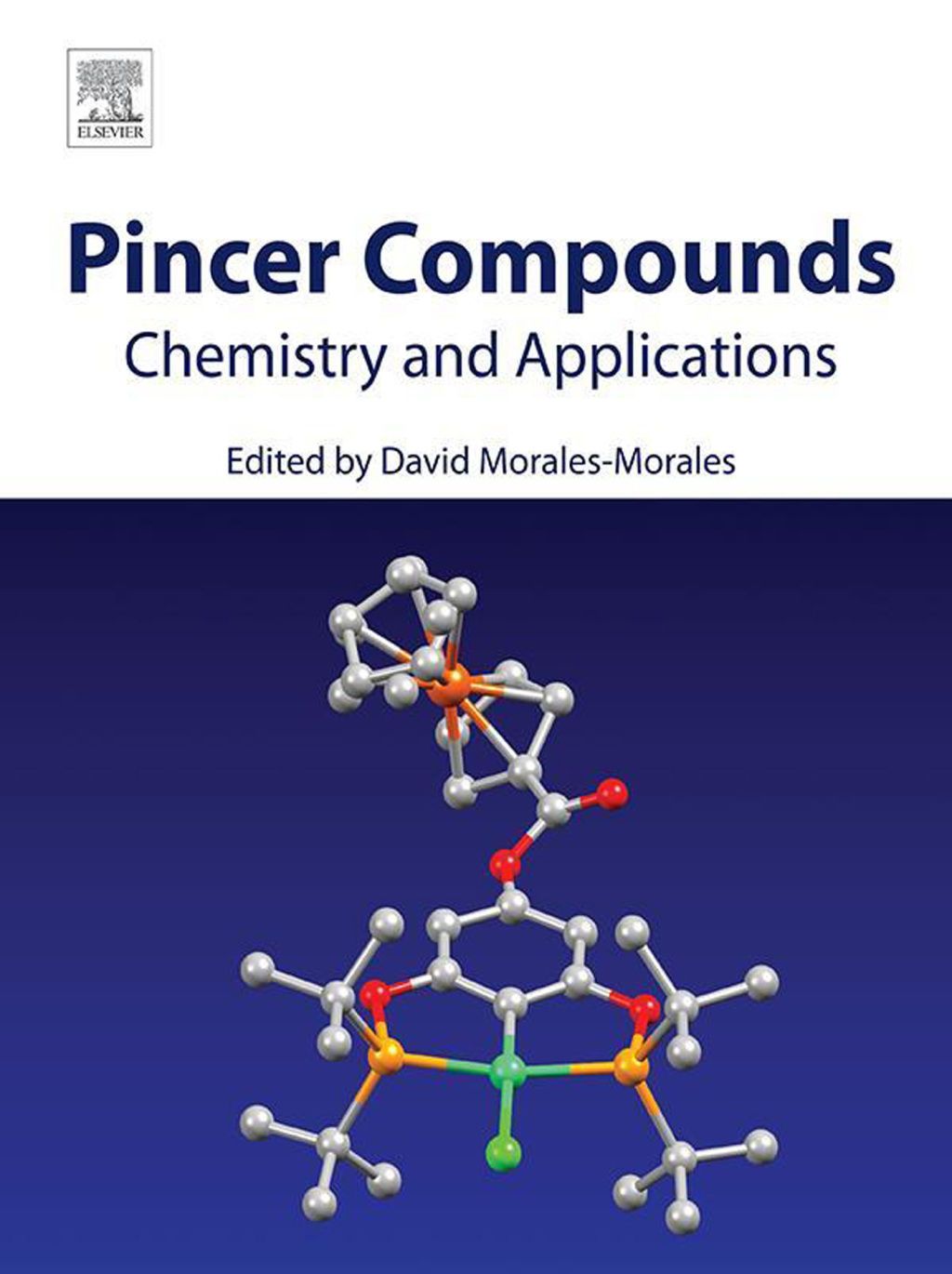 Pincer Compounds Chemistry and Applications  â€“ PDF/EPUB Version Downloadable