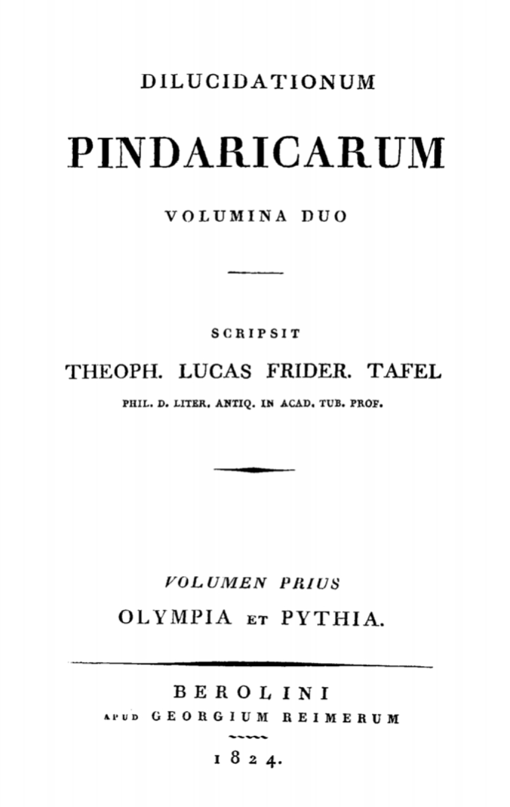 Pindarus: Dilucidationum Pindaricarum Volumina Duo. Volumen 1, Pars 1 1st Edition â€“ PDF/EPUB Version Downloadable