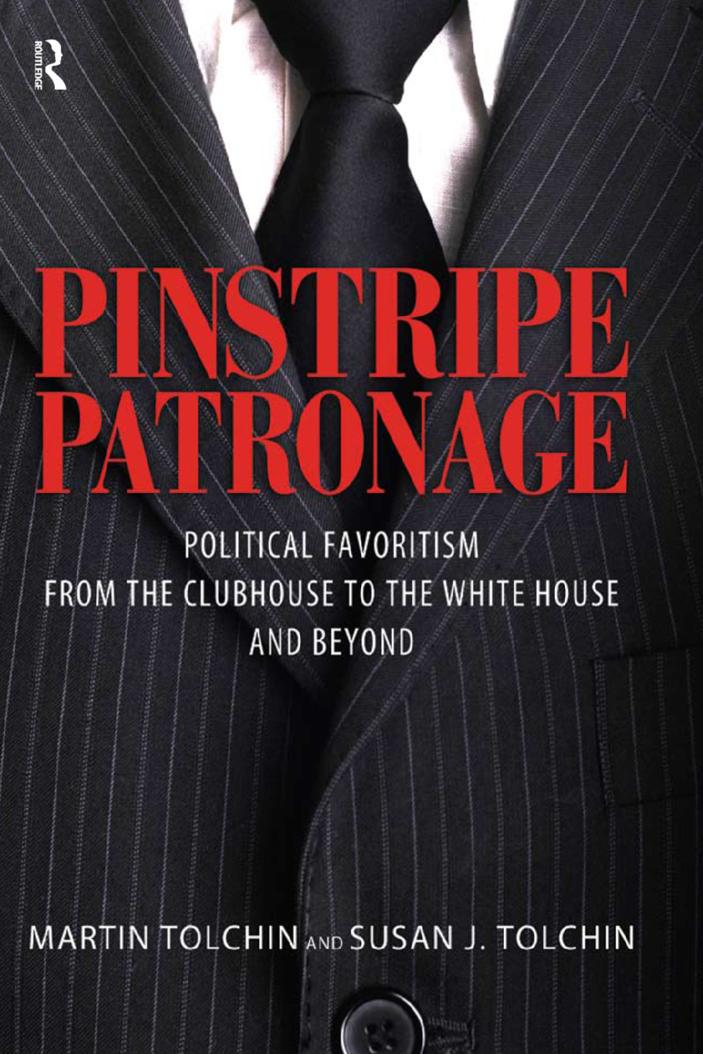 PINSTRIPE PATRONAGE Political Favoritism from the Clubhouse to the White House and Beyond 1st Edition â€“ PDF/EPUB Version Downloadable