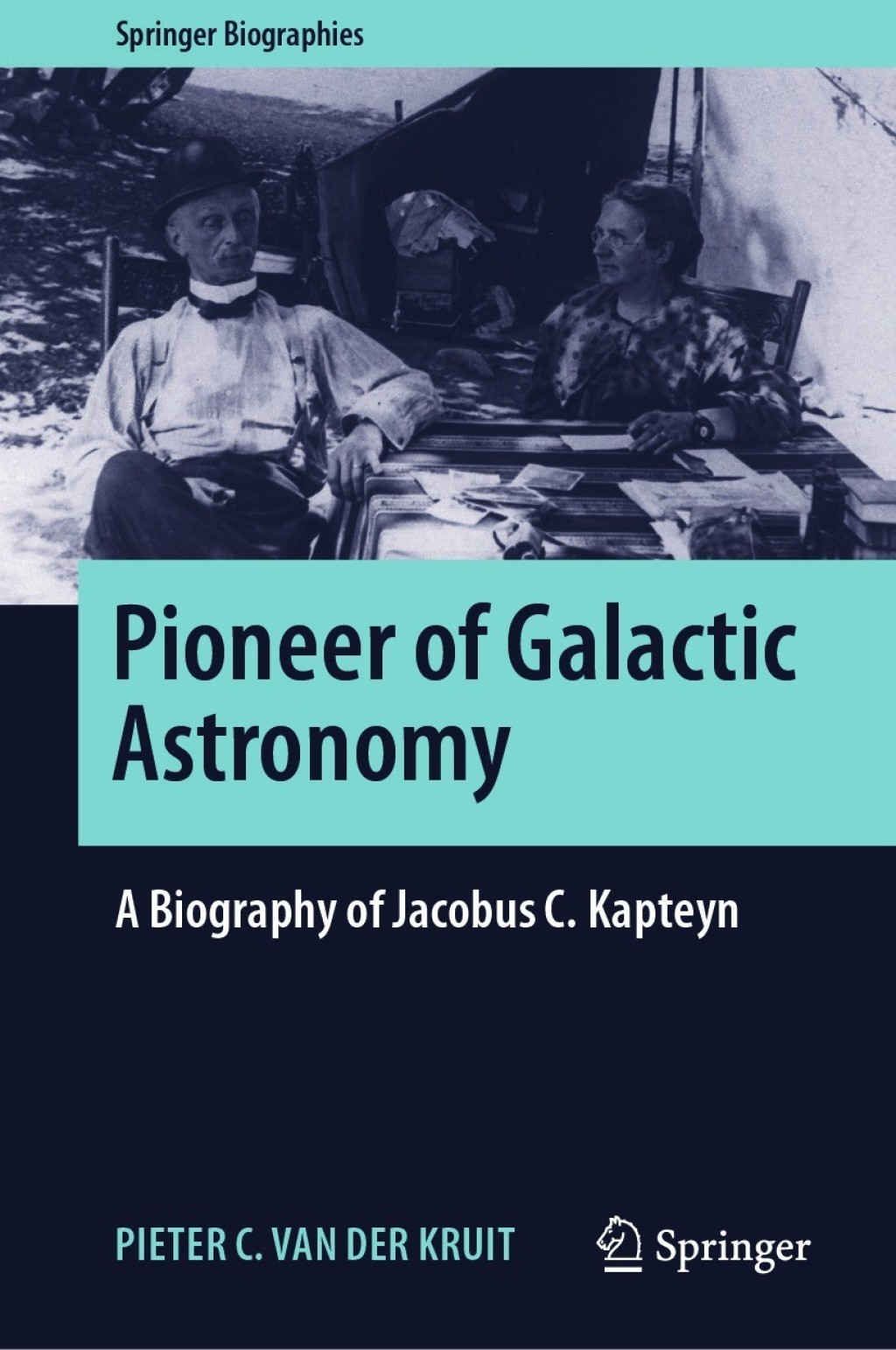 Pioneer of Galactic Astronomy: A Biography of Jacobus C. Kapteyn - (PDF/EPUB Version)