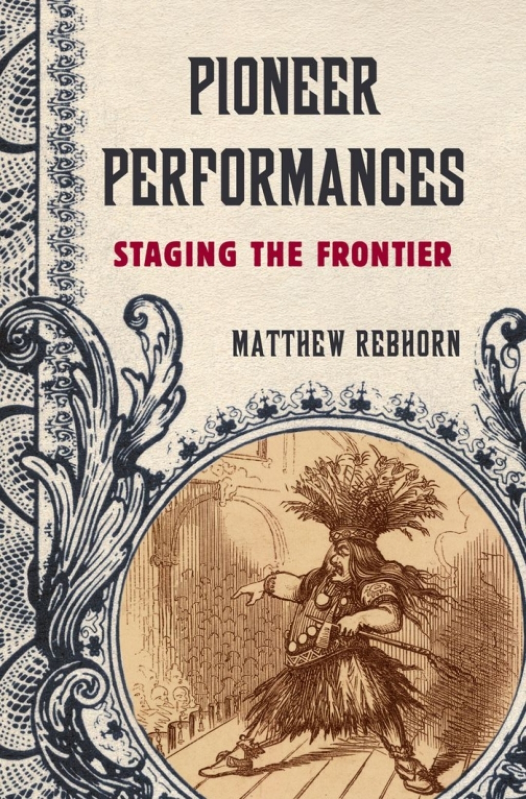 Pioneer Performances Staging the Frontier  â€“ PDF/EPUB Version Downloadable