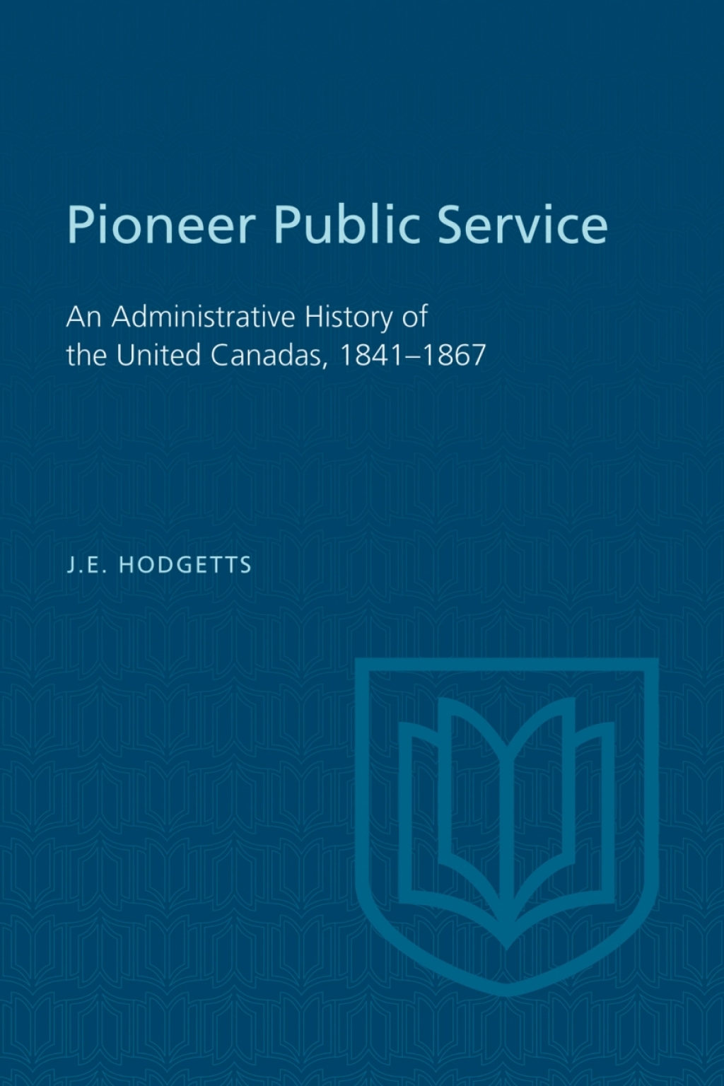 Pioneer Public Service An Administrative History of the United Canadas, 1841-1867 1st Edition â€“ PDF/EPUB Version Downloadable