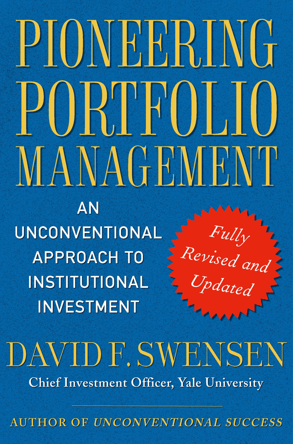 Pioneering Portfolio Management An Unconventional Approach to Institutional Investment, Fully Revised and Updated - (PDF/EPUB Version)