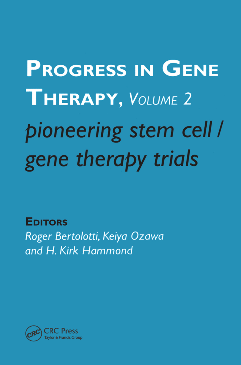 Pioneering Stem Cell/Gene Therapy Trials 1st Edition â€“ PDF/EPUB Version Downloadable