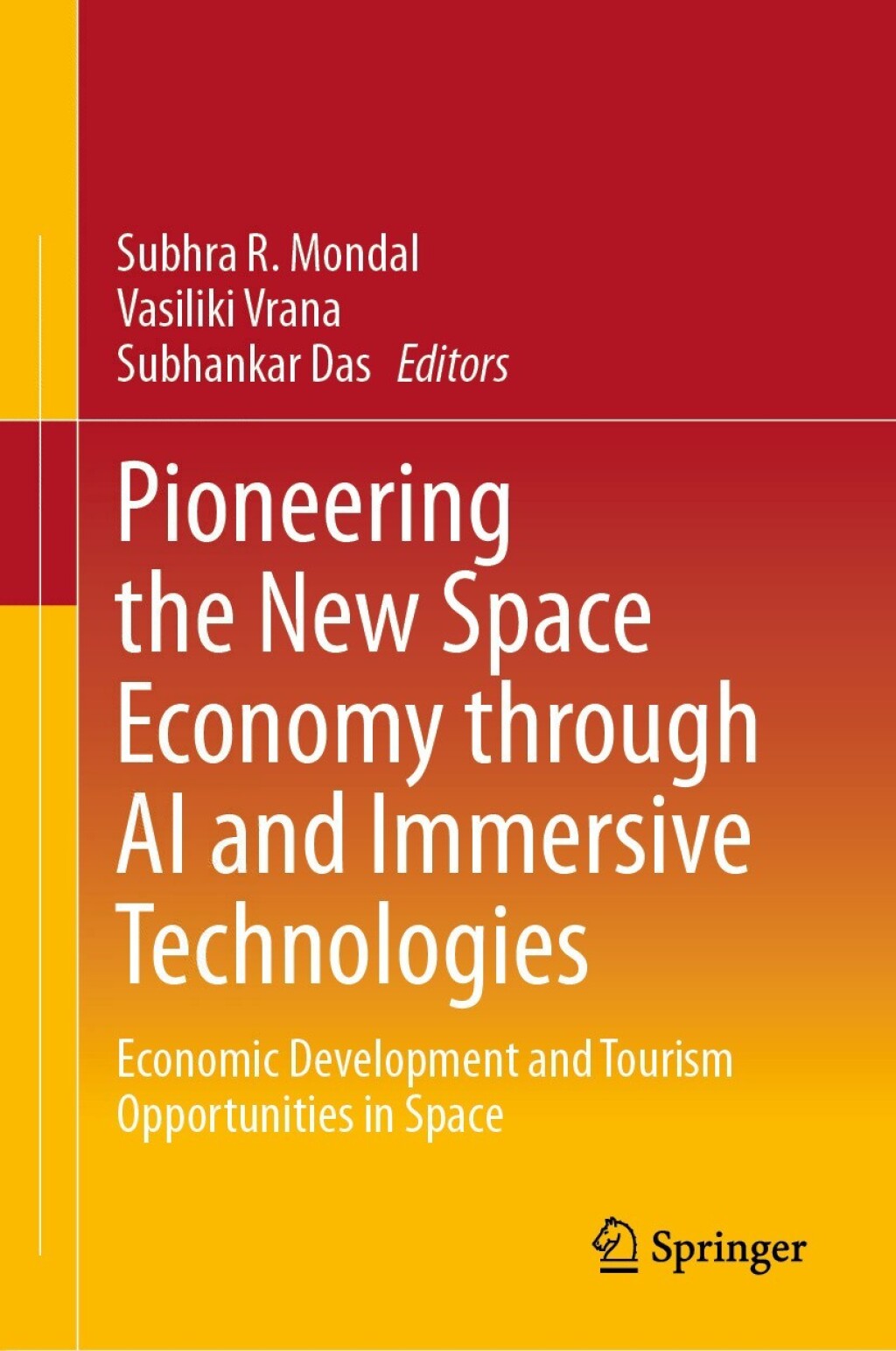 Pioneering the New Space Economy through AI and Immersive Technologies Economic Development and Tourism Opportunities in Space  â€“ PDF/EPUB Version Downloadable