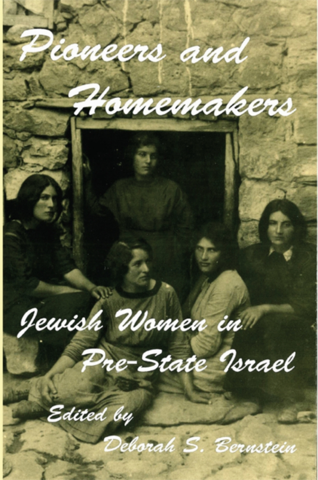 Pioneers and Homemakers Jewish Women in Pre-State Israel  â€“ PDF/EPUB Version Downloadable