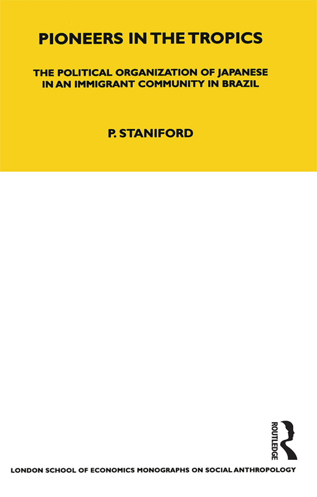 Pioneers in the Tropics The Political Organisation of Japanese in an Immigrant Community in Brazil 1st Edition â€“ PDF/EPUB Version Downloadable