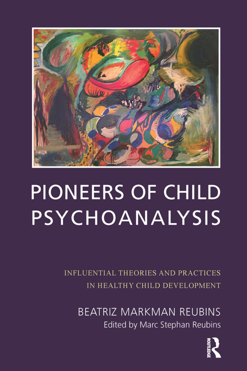 Pioneers of Child Psychoanalysis Influential Theories and Practices in Healthy Child Development 1st Edition â€“ PDF/EPUB Version Downloadable