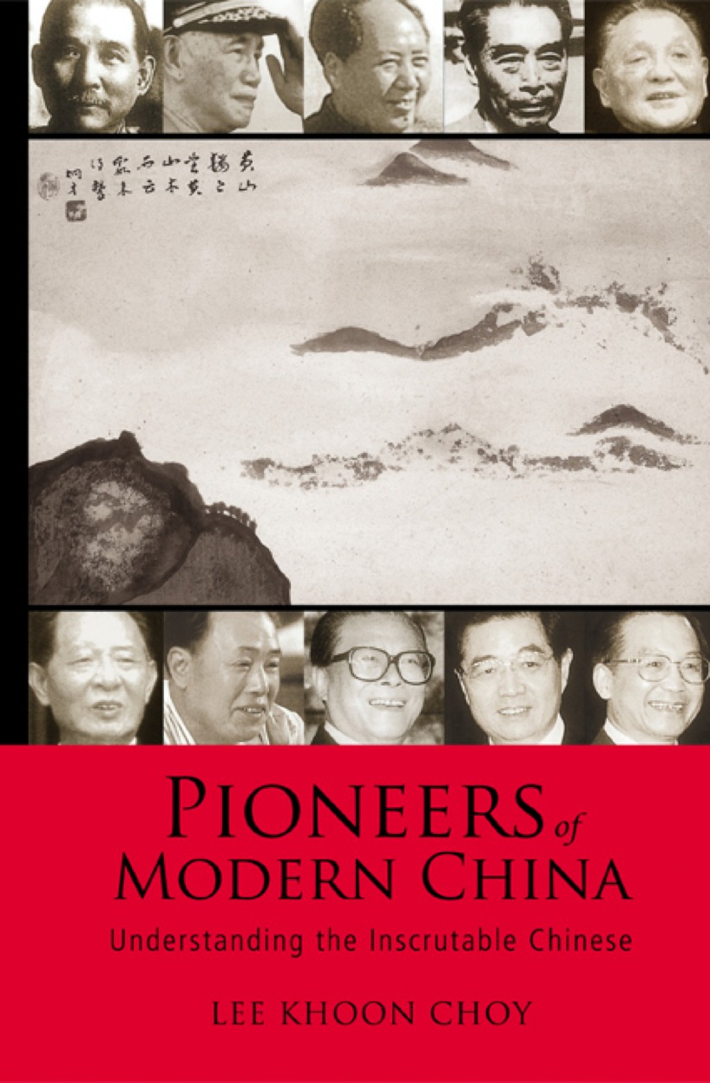 Pioneers Of Modern China: Understanding The Inscrutable Chinese  â€“ PDF/EPUB Version Downloadable