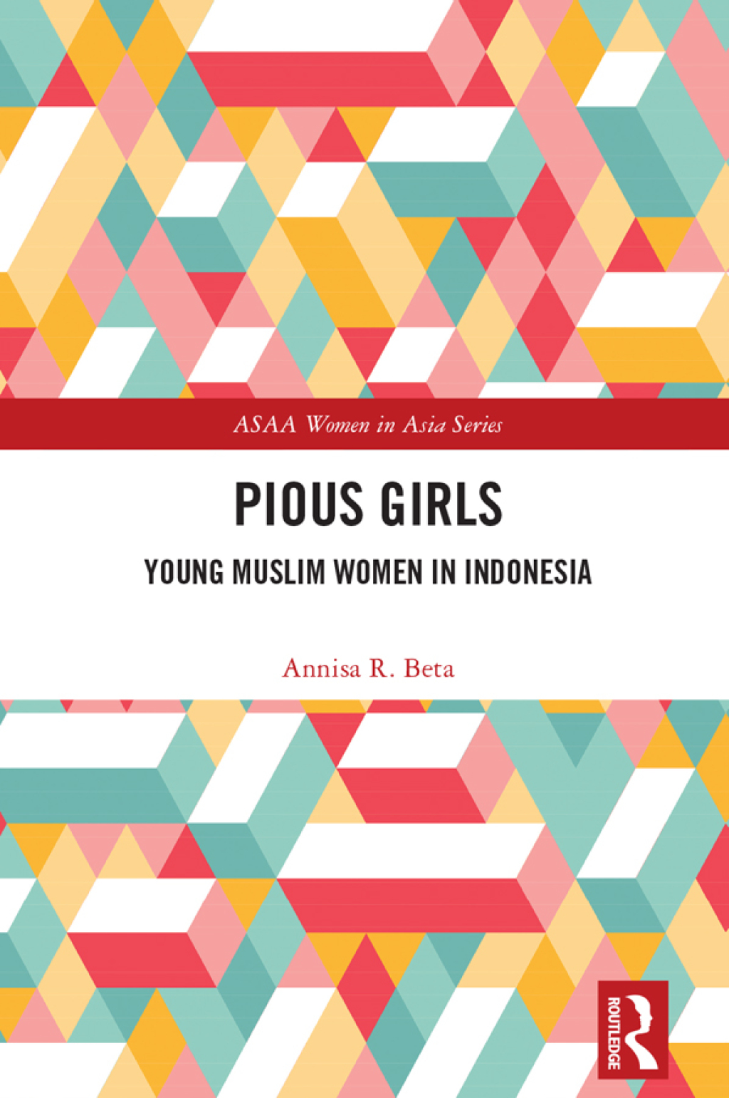 Pious Girls Young Muslim Women in Indonesia 1st Edition â€“ PDF/EPUB Version Downloadable