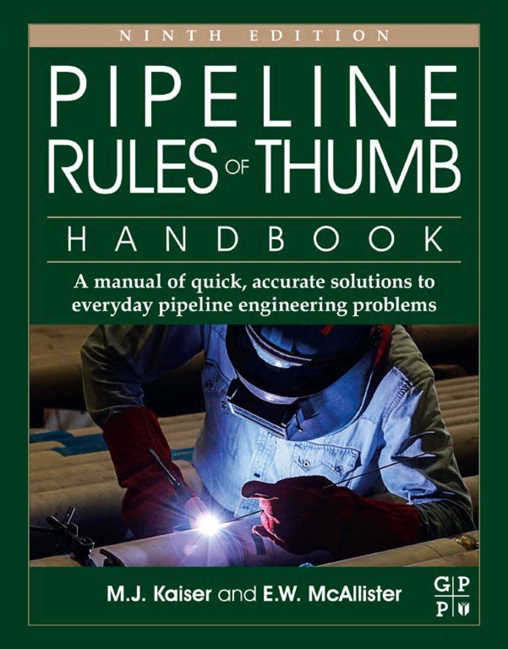 Pipeline Rules of Thumb Handbook A Manual of Quick, Accurate Solutions to Everyday Pipeline Engineering Problems 9th Edition â€“ PDF/EPUB Version Downloadable