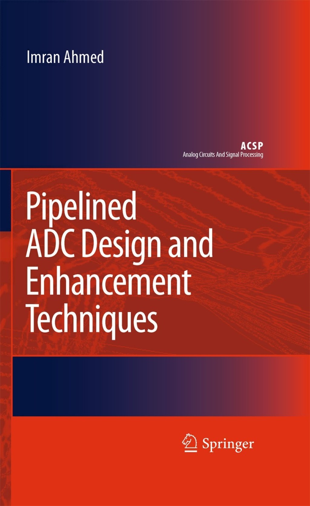 Pipelined ADC Design and Enhancement Techniques  â€“ PDF/EPUB Version Downloadable