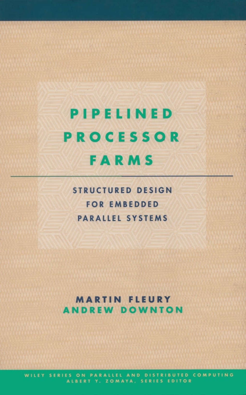 Pipelined Processor Farms Structured Design for Embedded Parallel Systems 1st Edition â€“ PDF/EPUB Version Downloadable