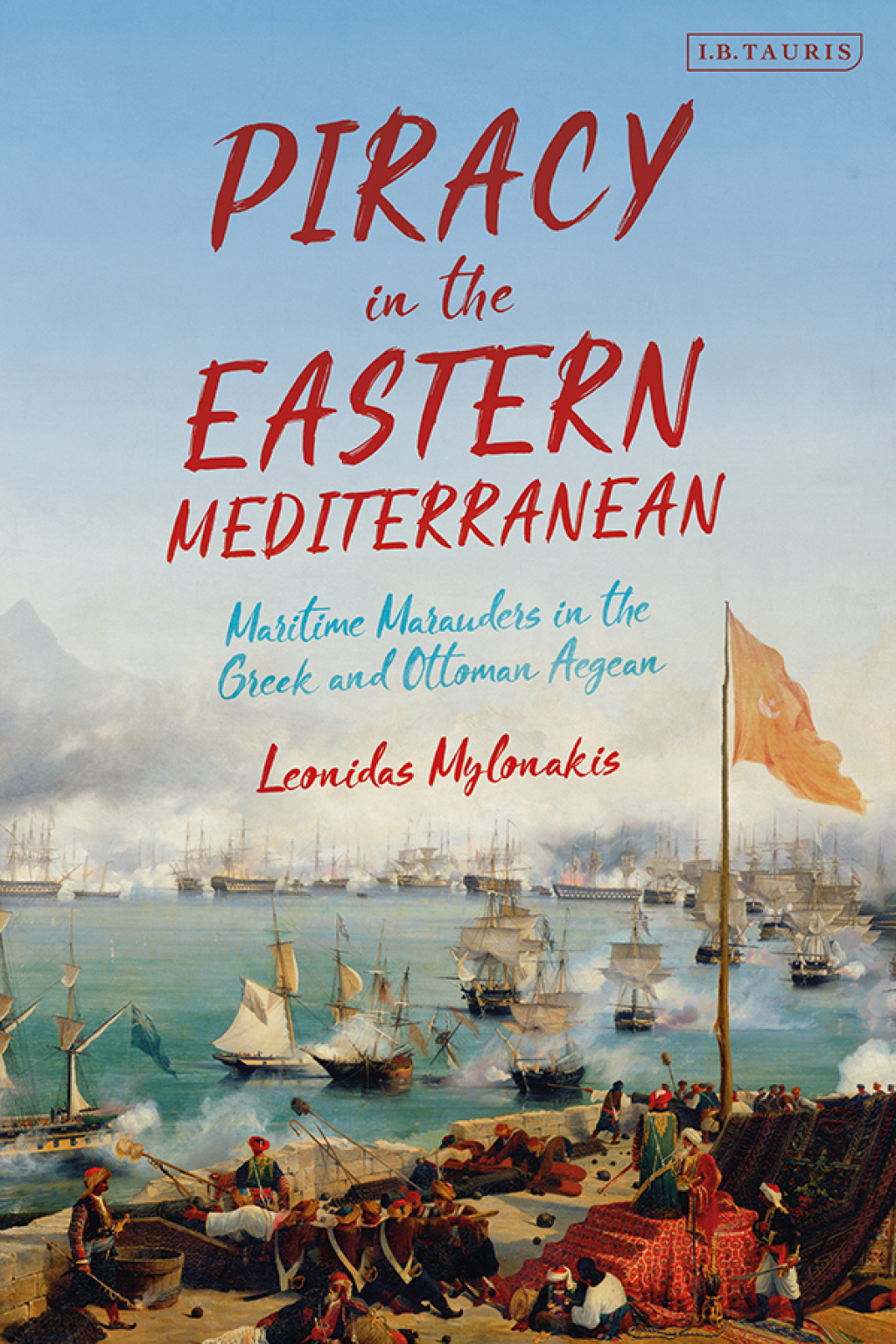 Piracy in the Eastern Mediterranean Maritime Marauders in the Greek and Ottoman Aegean 1st Edition â€“ PDF/EPUB Version Downloadable