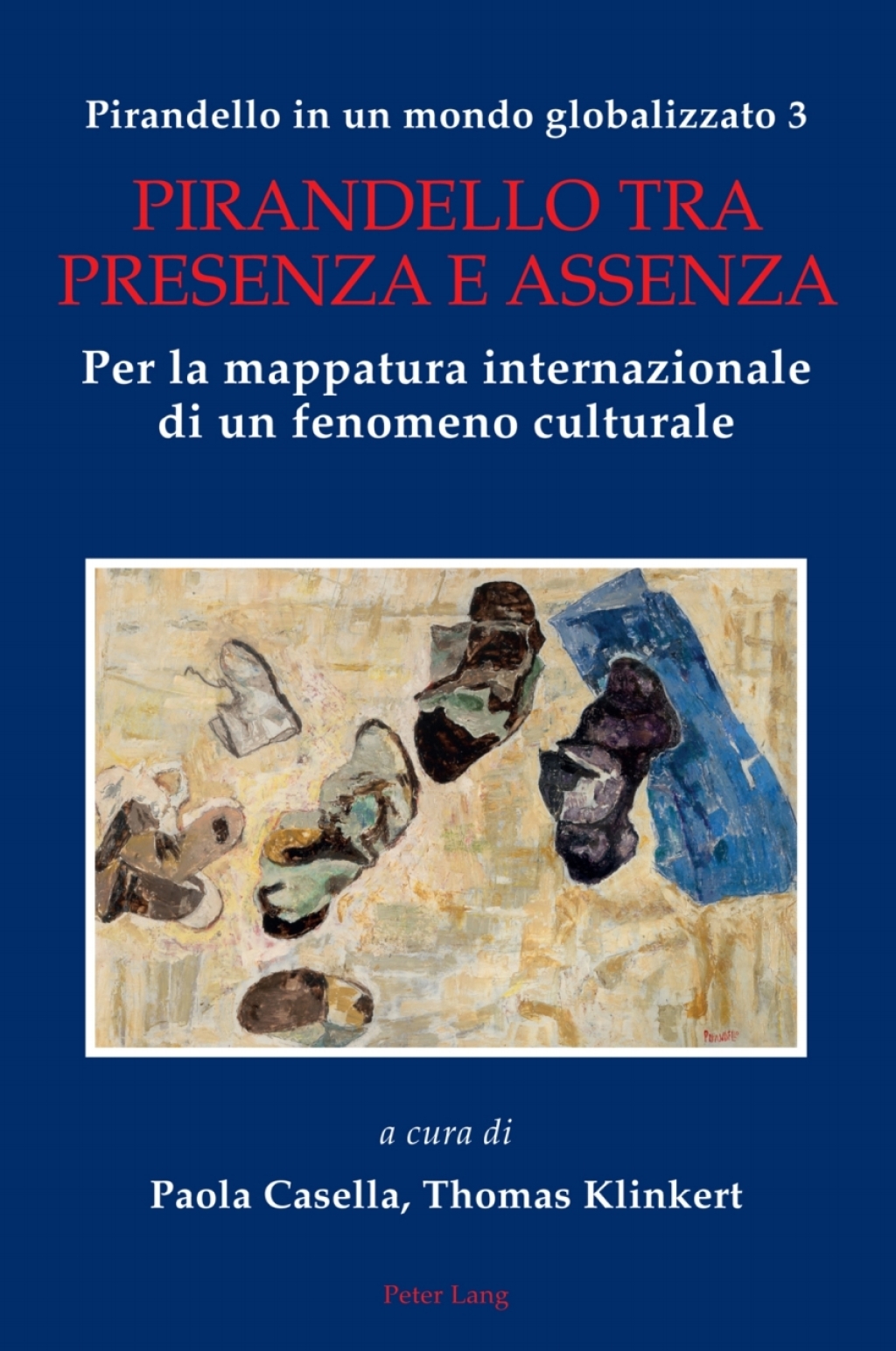 Pirandello in un mondo globalizzato 3 Pirandello tra presenza e assenza. Per la mappatura internazionale di un fenomeno culturale 1st Edition â€“ PDF/EPUB Version Downloadable