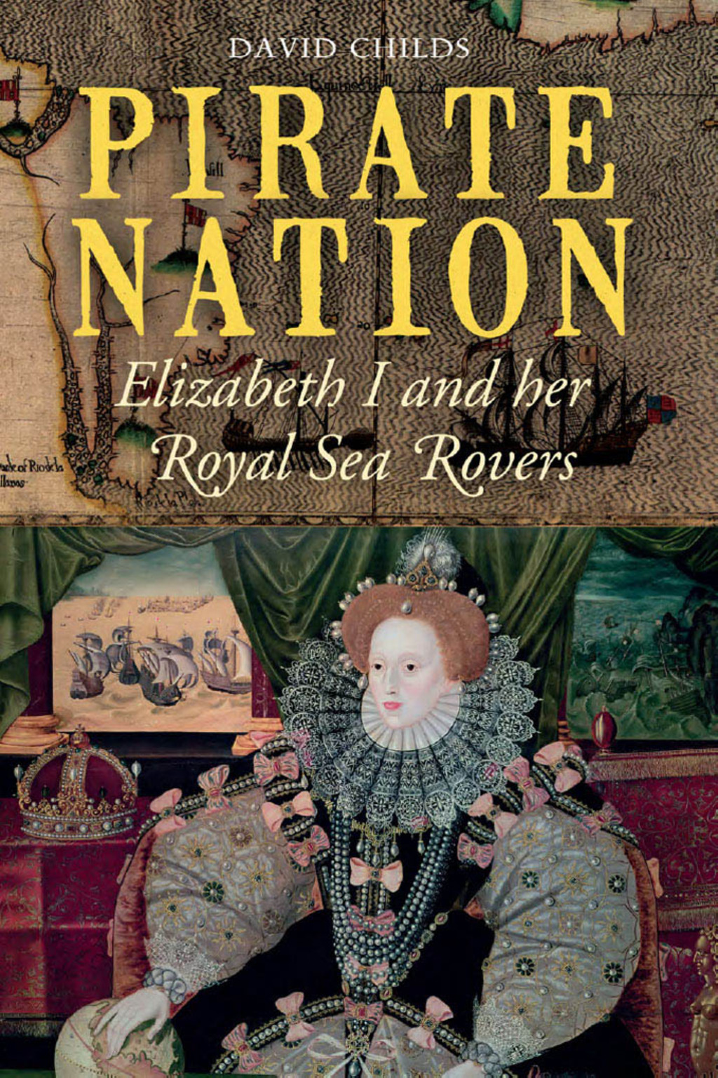 Pirate Nation Elizabeth I and Her Royal Sea Rovers  â€“ PDF/EPUB Version Downloadable