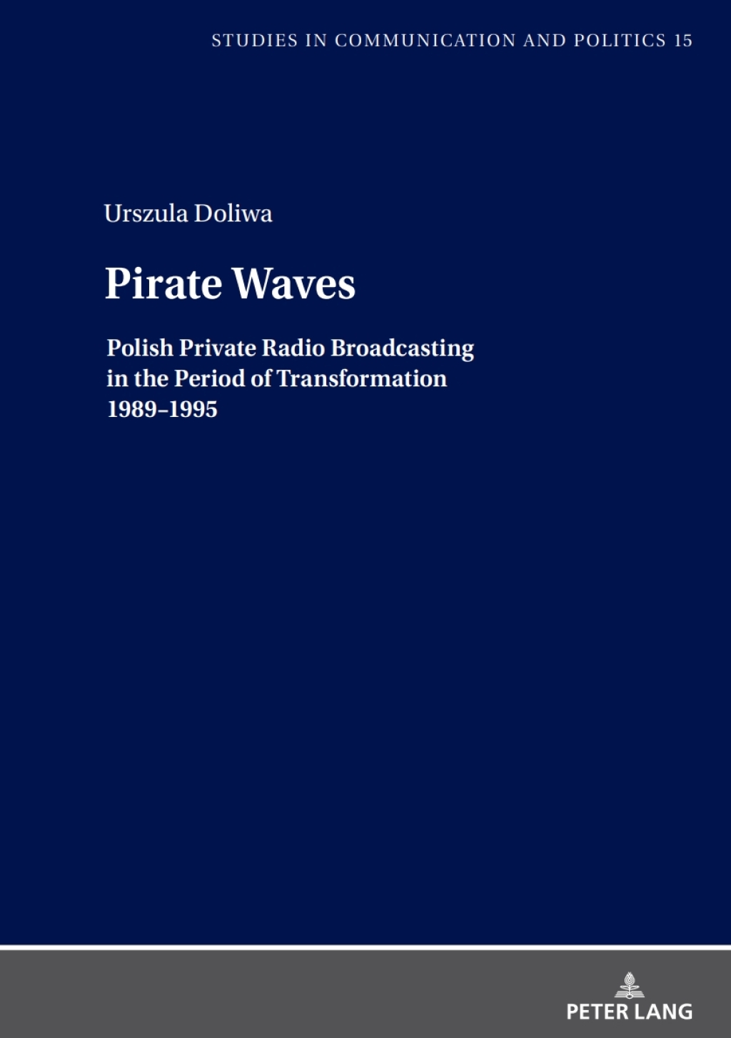 Pirate Waves Polish Private Radio Broadcasting in the Period of Transformation 1989–1995 1st Edition – PDF/EPUB Version Downloadable Pirate Waves Polish Private Radio Broadcasting in the Period of Transformation 1989–1995 1st Edition – PDF/EPUB Version Downloadable - Image 1