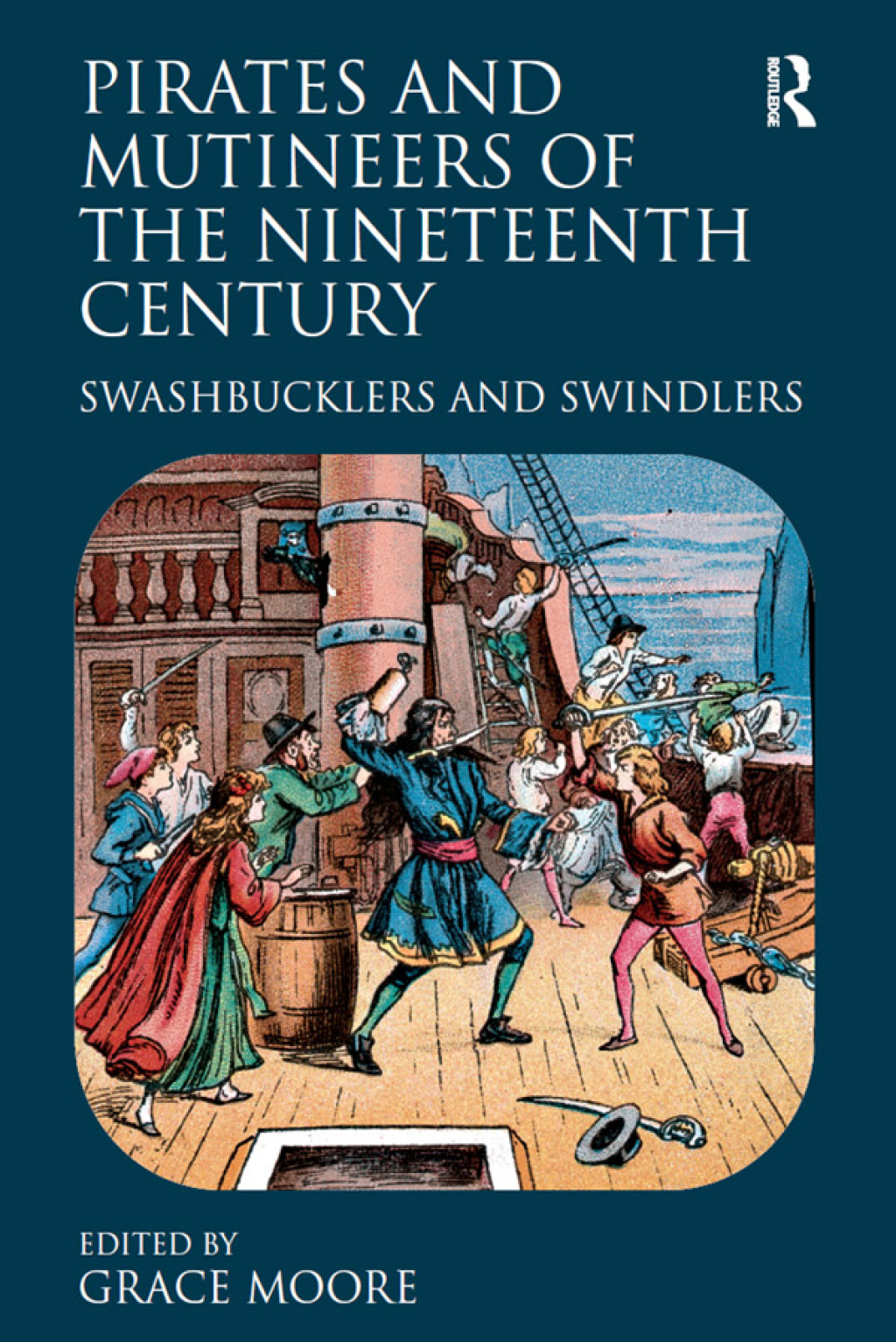 Pirates and Mutineers of the Nineteenth Century Swashbucklers and Swindlers 1st Edition â€“ PDF/EPUB Version Downloadable