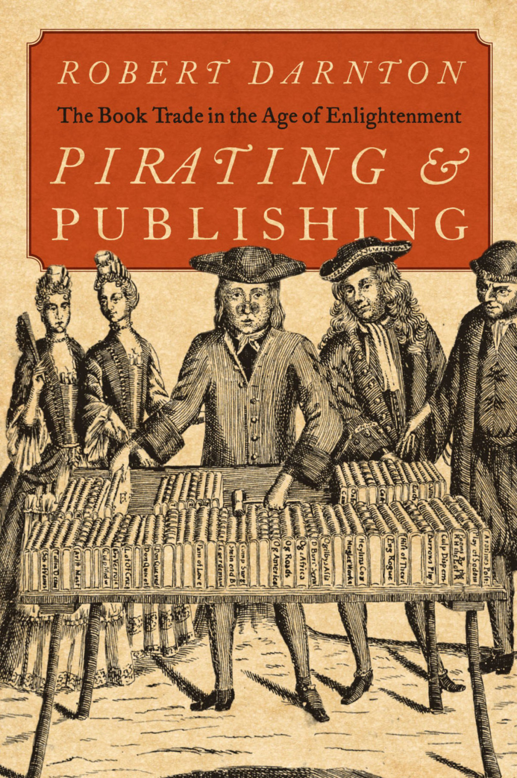 Pirating and Publishing The Book Trade in the Age of Enlightenment - (PDF/EPUB Version)
