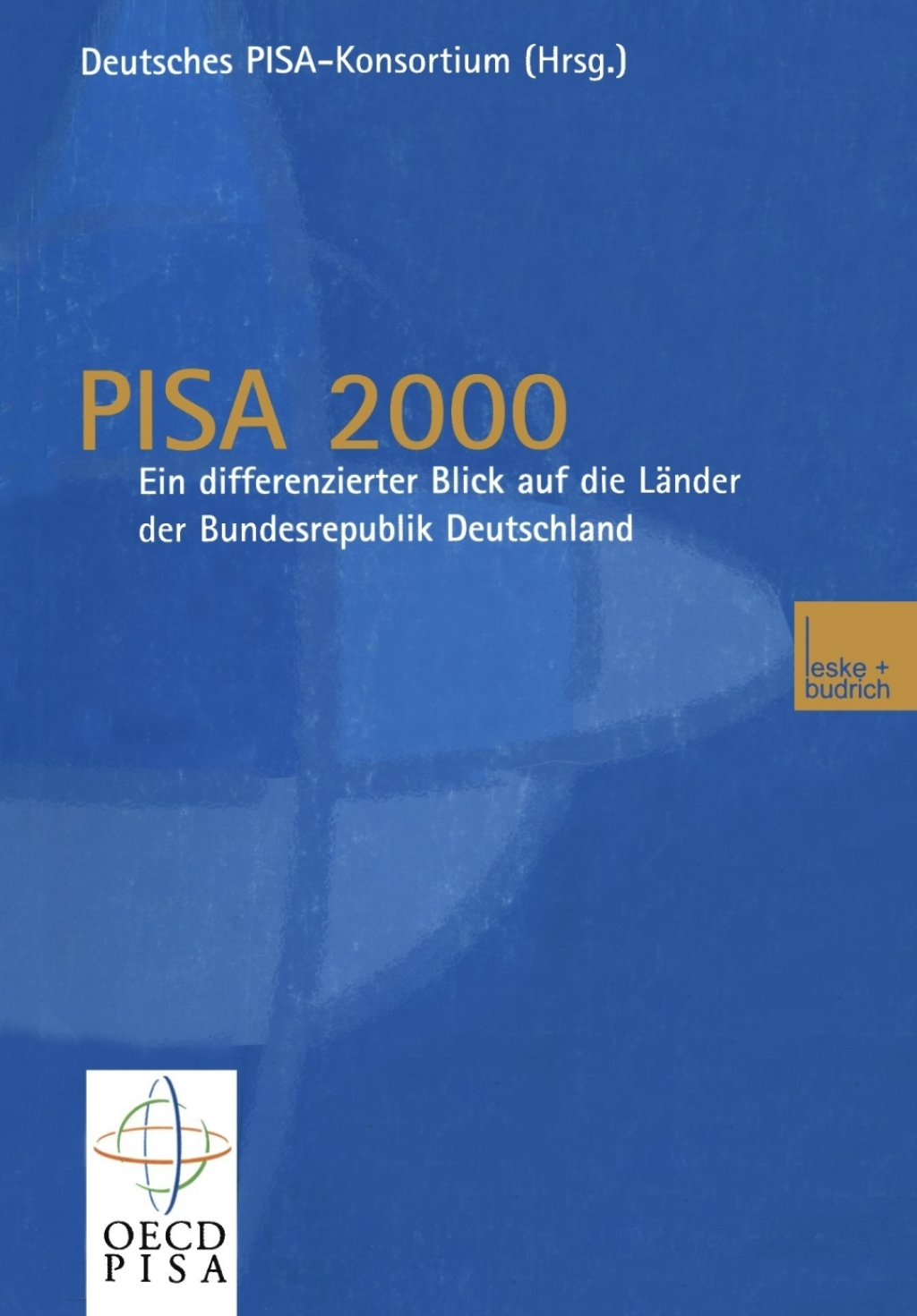 PISA 2000 â€” Ein differenzierter Blick auf die LÃ¤nder der Bundesrepublik Deutschland 1st Edition â€“ PDF/EPUB Version Downloadable