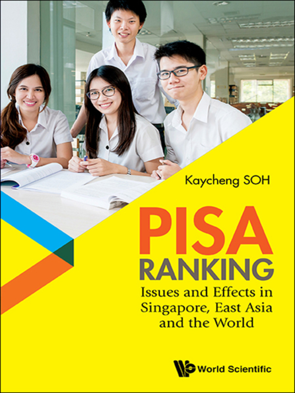 PISA Ranking: Issues and Effects in Singapore, East Asia and the World  â€“ PDF/EPUB Version Downloadable