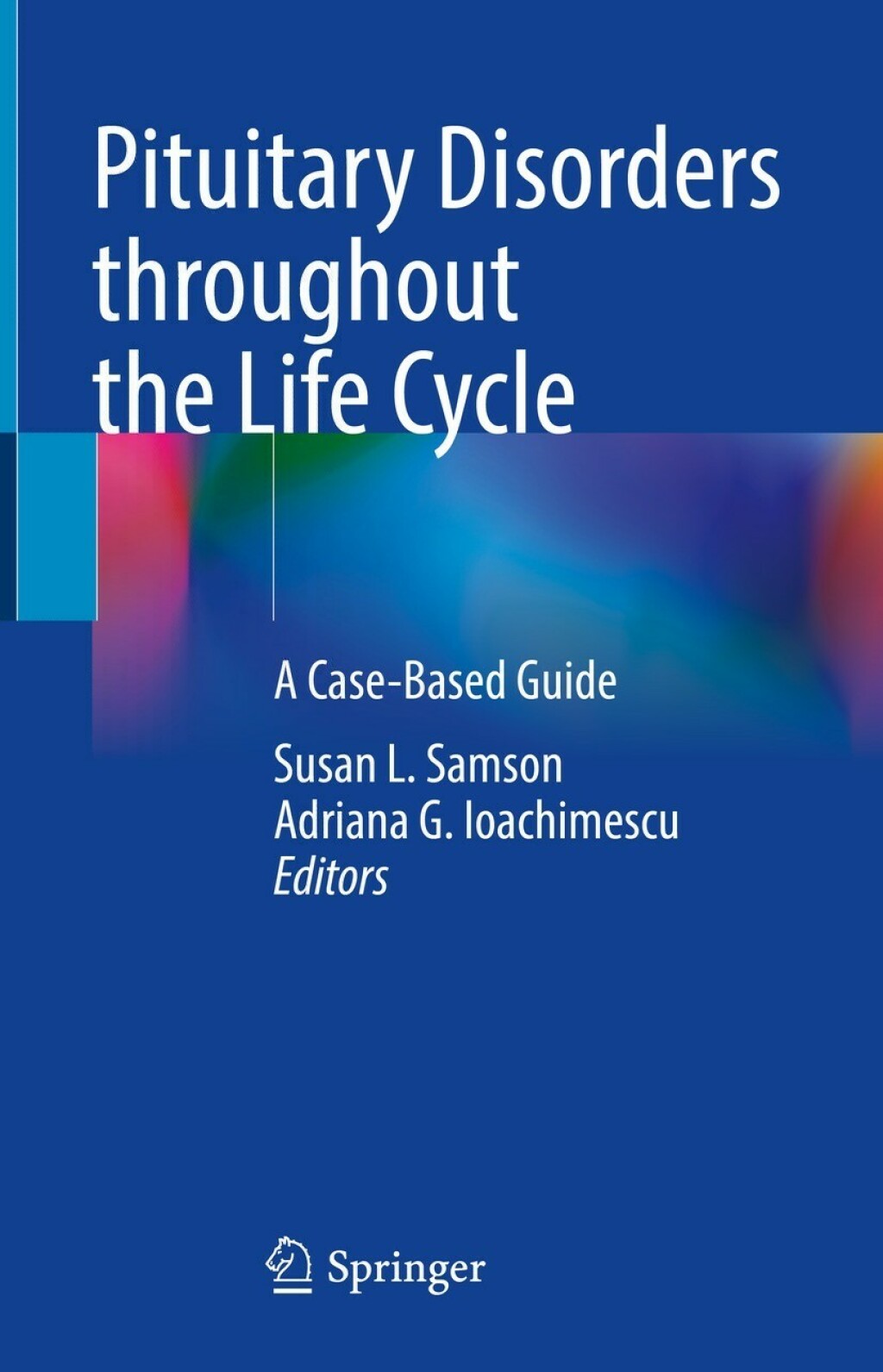 Pituitary Disorders throughout the Life Cycle A Case-Based Guide  â€“ PDF/EPUB Version Downloadable