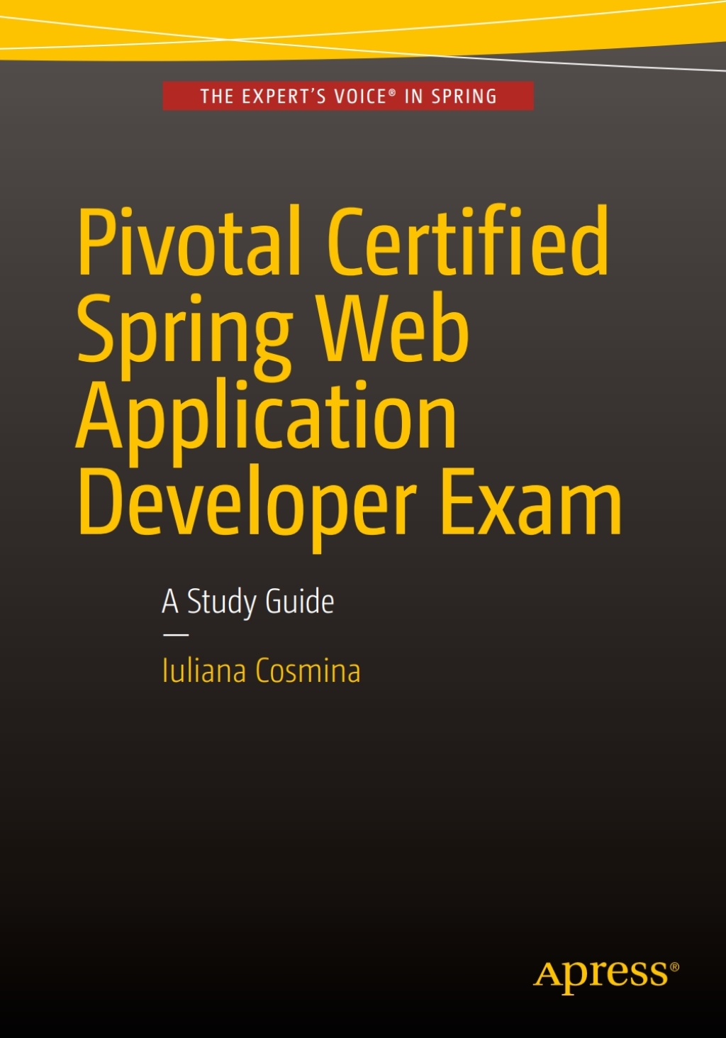 Pivotal Certified Spring Web Application Developer Exam A Study Guide  â€“ PDF/EPUB Version Downloadable