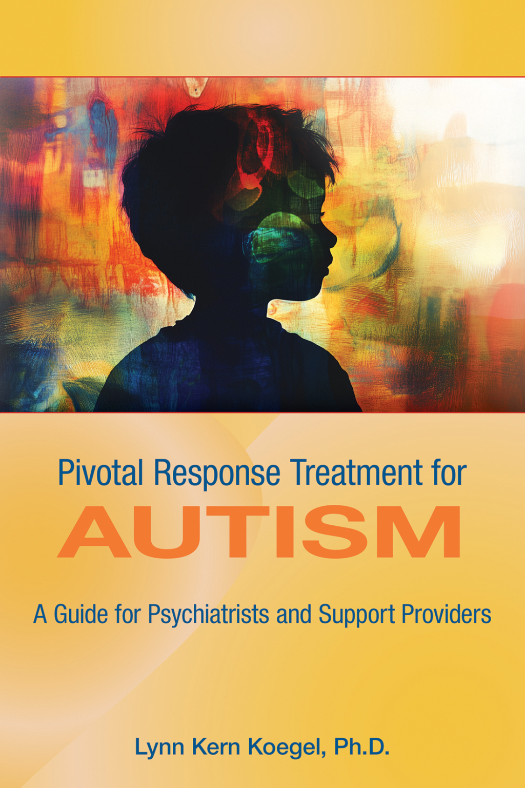Pivotal Response Treatment for Autism A Guide for Psychiatrists and Support Providers  â€“ PDF/EPUB Version Downloadable