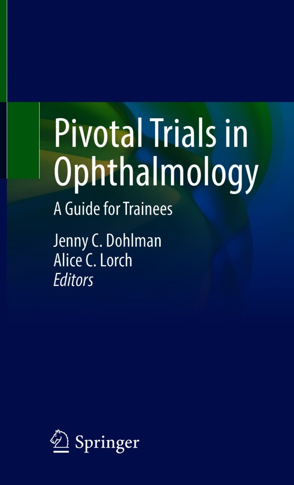 Pivotal Trials in Ophthalmology A Guide for Trainees  â€“ PDF/EPUB Version Downloadable