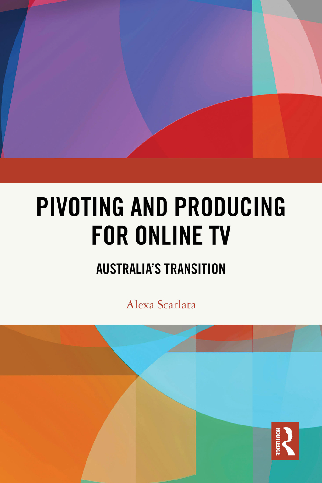Pivoting and Producing for Online TV Australia's Transition 1st Edition â€“ PDF/EPUB Version Downloadable