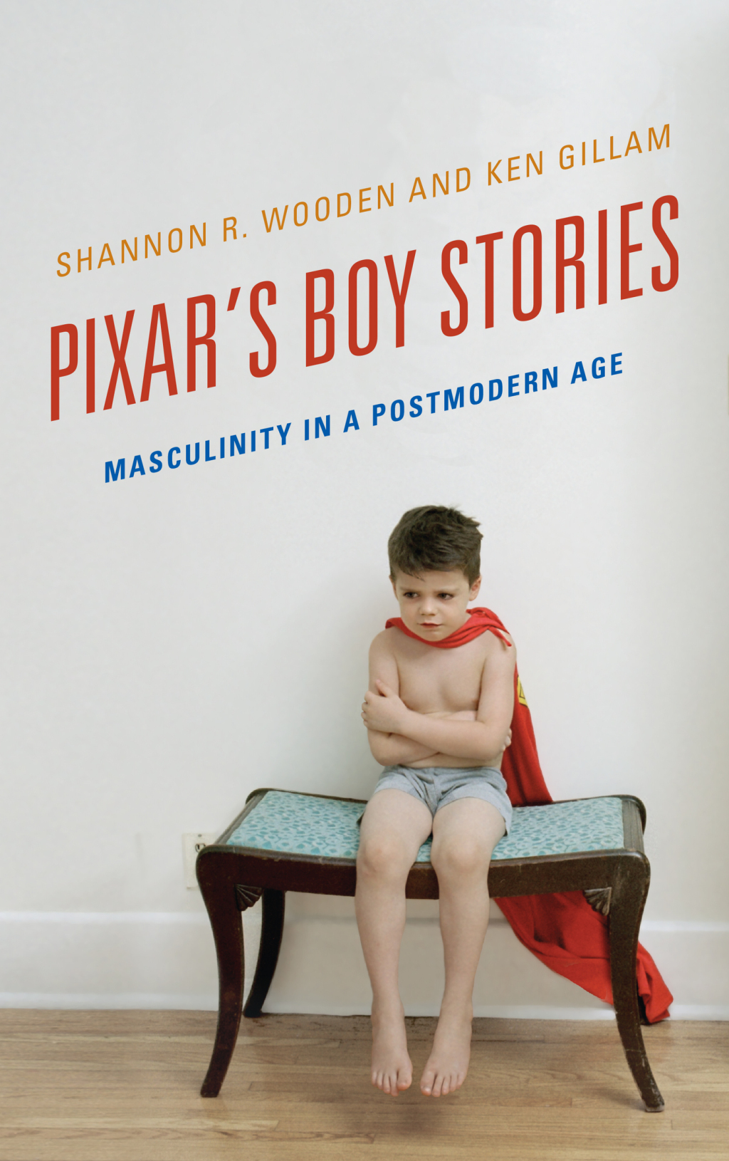 Pixar's Boy Stories Masculinity in a Postmodern Age 1st Edition â€“ PDF/EPUB Version Downloadable