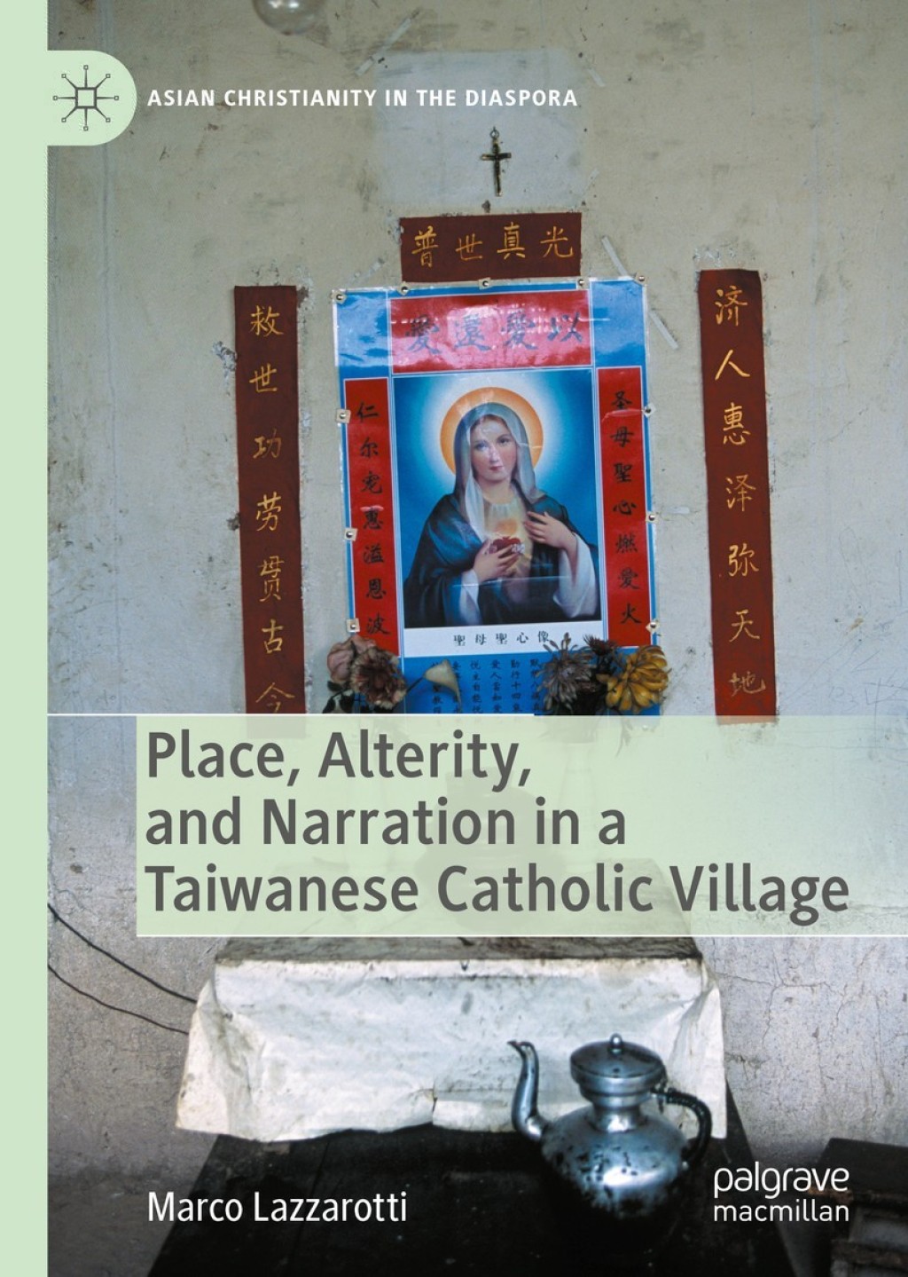 Place, Alterity, and Narration in a Taiwanese Catholic Village  â€“ PDF/EPUB Version Downloadable